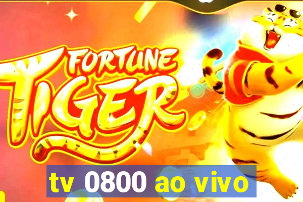 tv 0800 ao vivo